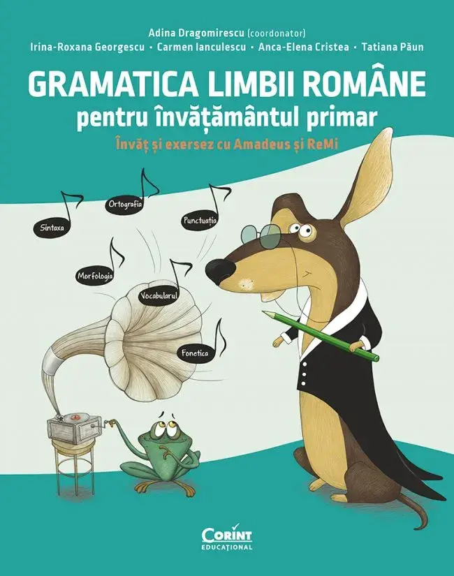 Gramatica limbii romane pentru invatamantul primar. Invat si exersez cu Amadeus si Remi PlayLearn Toys