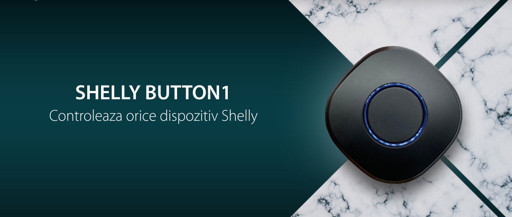Buton inteligent Shelly Button1, Functie telecomanda, Control dispozitive, Wi-Fi 2.4 GHz SmartElectro IntelligentHouse
