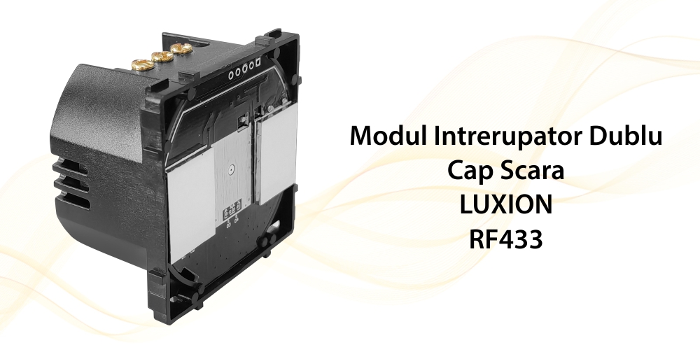 Modul Intrerupator Dublu Cap Scara, RF433 cu Touch LUXION SmartElectro IntelligentHouse