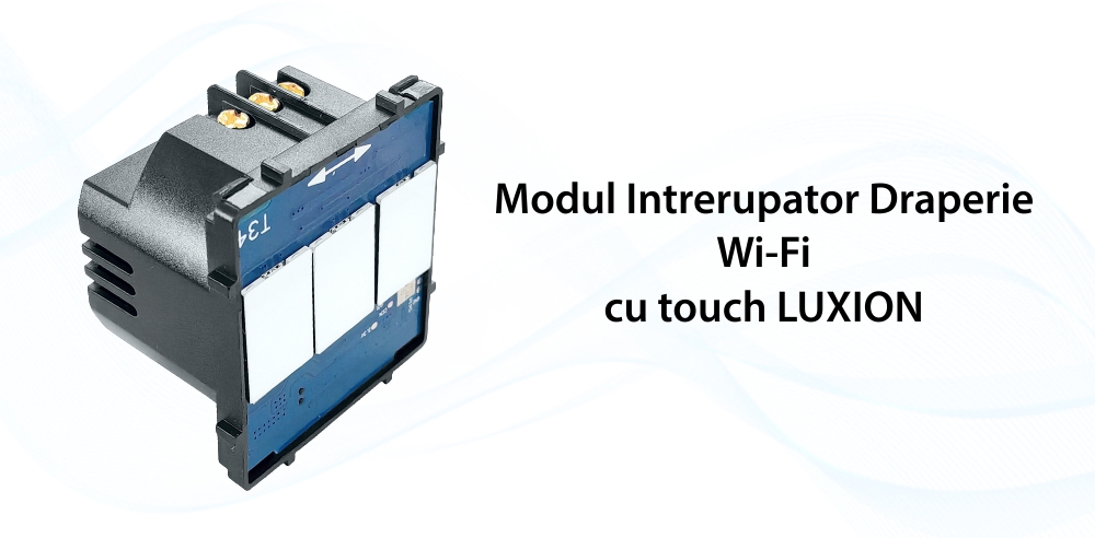 Modul Intrerupator Draperie Wi-Fi cu Touch LUXION SmartElectro IntelligentHouse