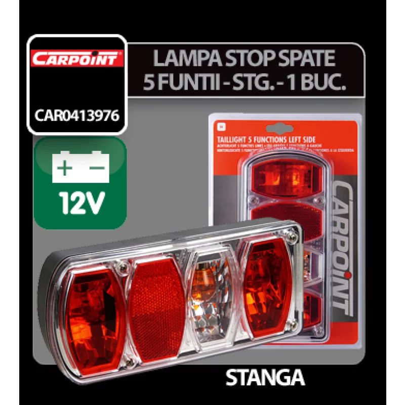 Lampa stop spate stanga 12V cu 5 functii, omologare E4