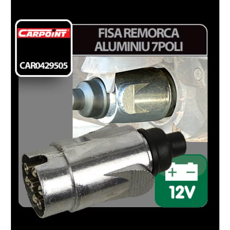 Fisa remorca 7 poli din aluminiu 12V Carpoint pentru conectare sigura