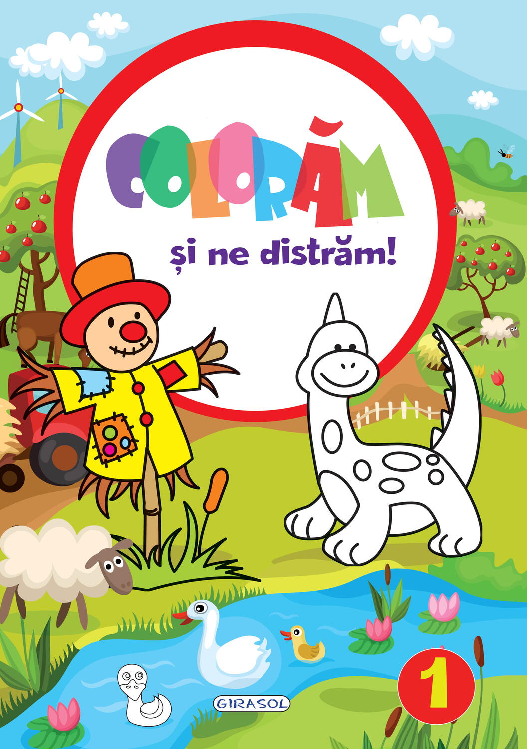 Carte de colorat pentru copii 3+ Colorăm și ne distrăm! 1, Girasol
