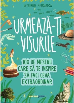 Urmeaza-ti visurile! 100 de meserii care sa te inspire sa faci ceva extraordinar PlayLearn Toys