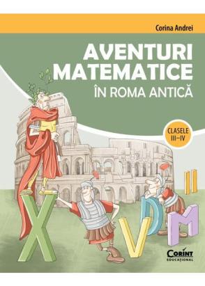 Aventuri matematice in Roma antica pentru clasele III-IV