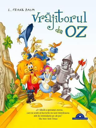 Vrajitorul din Oz - editie hardcover ilustrata pentru copii 8+