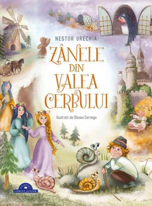 Zânele din Valea Cerbului - carte pentru copii 9+, hardcover, Corint