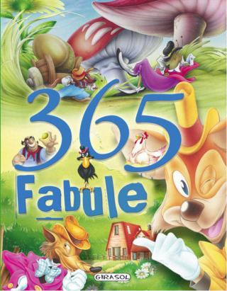 365 Fabule pentru copii 3+ - carte educativa cu povesti si morala