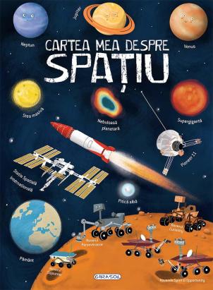Carte pentru copii despre spațiu, imagini captivante, 6+ ani, Girasol