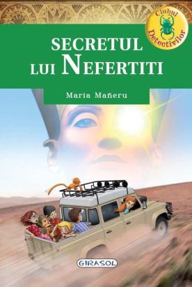 Clubul detectivilor: Secretul lui Nefertiti - carte de aventura pentru copii 7+
