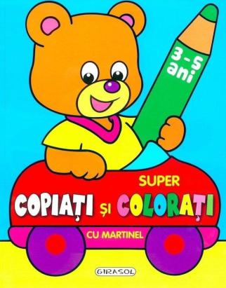 Carte de colorat pentru copii 3+ ani, Super Copiați și Colorați cu Martinel