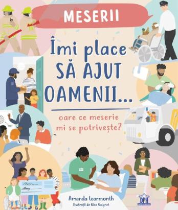 Carte pentru copii despre meserii care ajută oamenii, 7+ ani