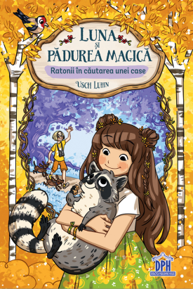 Luna si Padurea Magica Vol. 3 - Ratonii in cautarea unei case