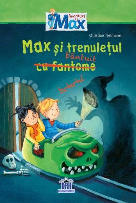 Max si trenuletul bantuit - carte de aventura pentru copii 7-10 ani