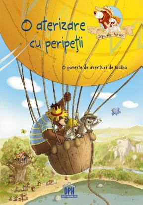 O aterizare cu peripeții - carte de aventuri pentru copii 3+