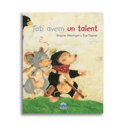 Carte pentru copii Toti avem un talent, Brigitte Weninger, 3 ani+