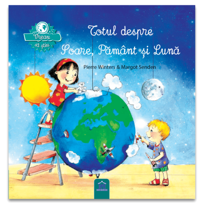 Carte educativa pentru copii: Totul despre Soare, Pamant si Luna