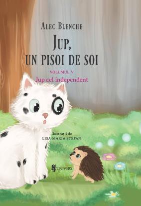Jup, un pisoi de soi Volumul V - Jup cel independent, 3-6 ani