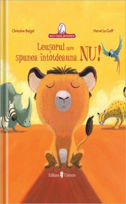 Leușorul care spunea întotdeauna NU - carte pentru copii, copertă cartonată