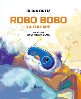Robo Bobo la culcare - carte ilustrată pentru copii de Olina Ortiz