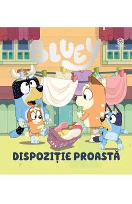 Bluey - Dispozitie proasta, carte ilustrata hardcover pentru copii