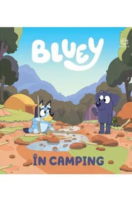 Bluey - In camping, carte hardcover pentru copii despre prietenie