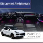 Lumini ambientale Porsche Cayenne 2018-2022 set complet cu trimuri control telefon sau sistem original CarStore Technology