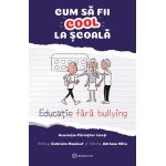 Cum sa fii cool la scoala - Educatie fara bullying PlayLearn Toys