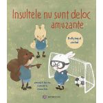 Insultele nu sunt deloc amuzante PlayLearn Toys