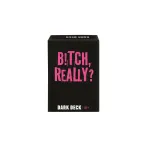 Joc de cărți Dark Deck B!tch, Really? pentru petreceri adulte 18+