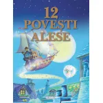 12 povești alese pentru copii 3+ cu ilustrații colorate
