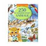 250 de curiozitati despre animale - carte educativa pentru copii 5+