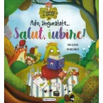 Adio, singuratate... Salut, iubire! - carte pentru copii 3+