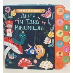 Carte sonora pentru copii Apasa si asculta - Alice in Tara Minunilor