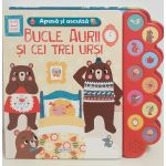 Carte sonora pentru copii Apasa si asculta - Bucle Aurii si cei trei ursi