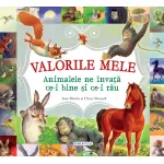 Carte pentru copii Valorile mele - Animalele ne invata binele si raul