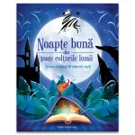 Noapte bună din toate colțurile lumii - basme și povești de adormit