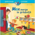 Soricelul cititor: Max merge la gradinita - carte pentru copii 3 ani+