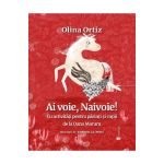 Ai voie, Naivoie! carte ilustrată pentru copii 5-7 ani, copertă cartonată