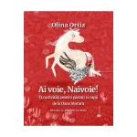 Ai voie, Naivoie! carte ilustrată pentru copii 5-7 ani, copertă cartonată