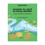 Bolboroc își caută un prieten adevărat - carte pentru copii 7-10 ani