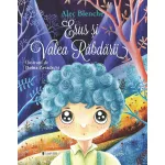Erus si Valea Rabdarii - carte pentru copii 6-10 ani, Alec Blenche