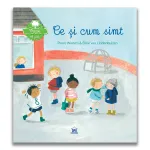 Carte ilustrata pentru copii 4+ despre emotii si sentimente - Ce si cum simt